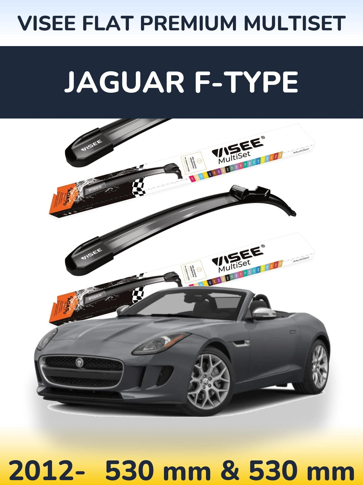 Front wiper blade set VISEE FLAT PREMIUM MultiSet 530 & 530 mm for Jaguar F-Typee 2012-2026