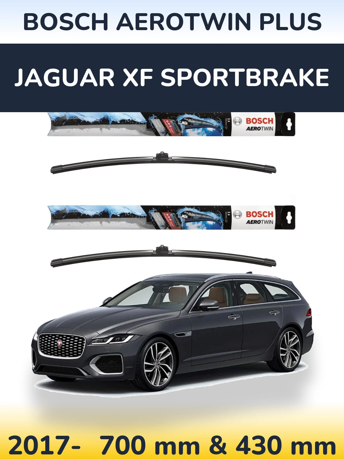 Front wiper blade set BOSCH AeroTwin Plus 700 & 430 mm for Jaguar XF Sportbrake 2017-2026