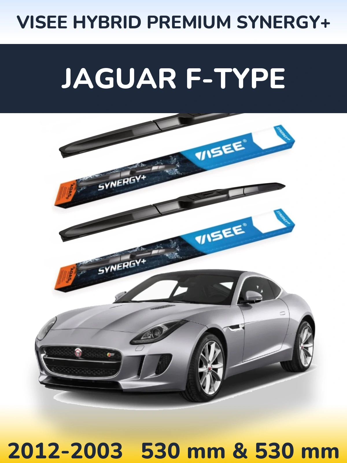 Front wiper blade set VISEE HYBRID PREMIUM SYNERGY+ 530 & 530 mm for Jaguar F-Typee 2012-2003