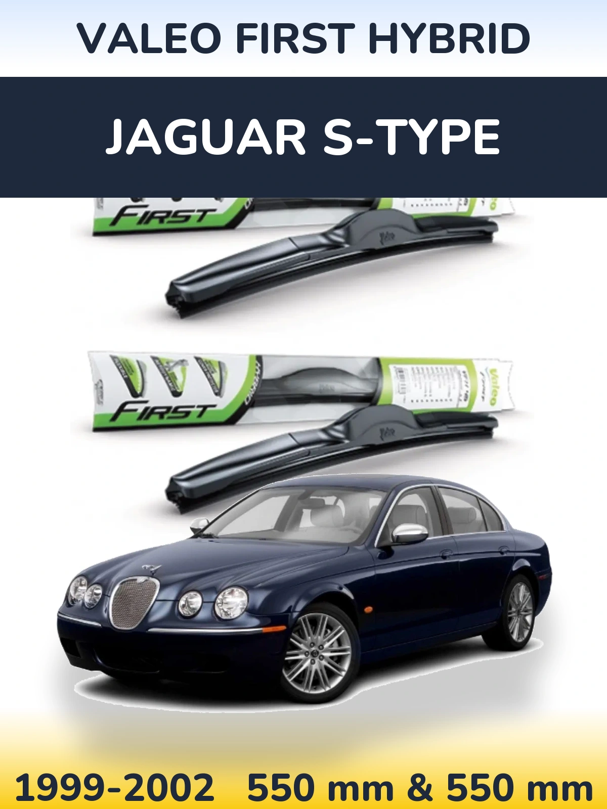 Комплект передніх щіток Valeo First Hybrid 550 & 550 мм для Jaguar S-Типe 1999-2002