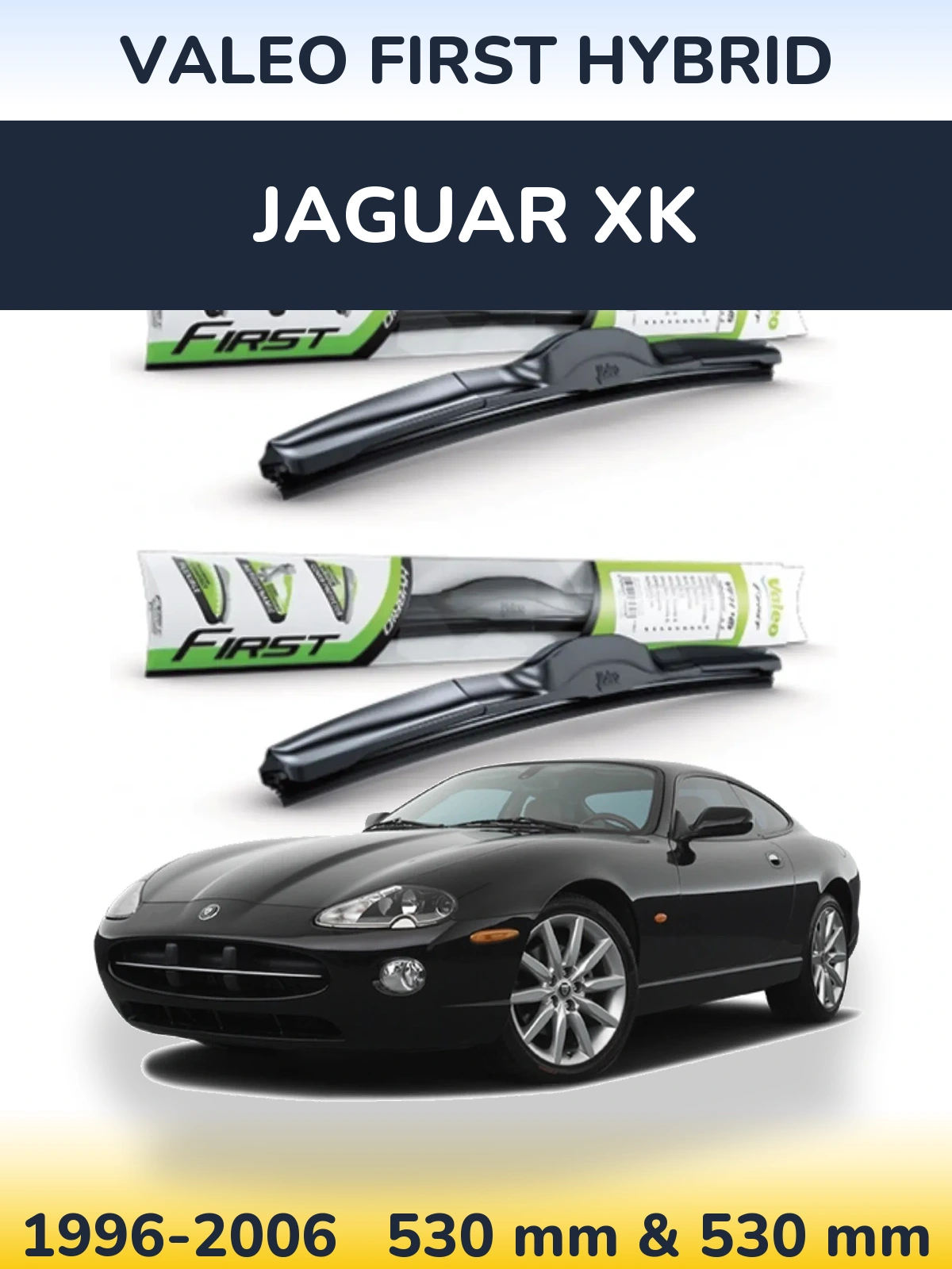 Komplet przednich wycieraczek Valeo First Hybrid 530 & 530 mm do Jaguar XK 1996-2006