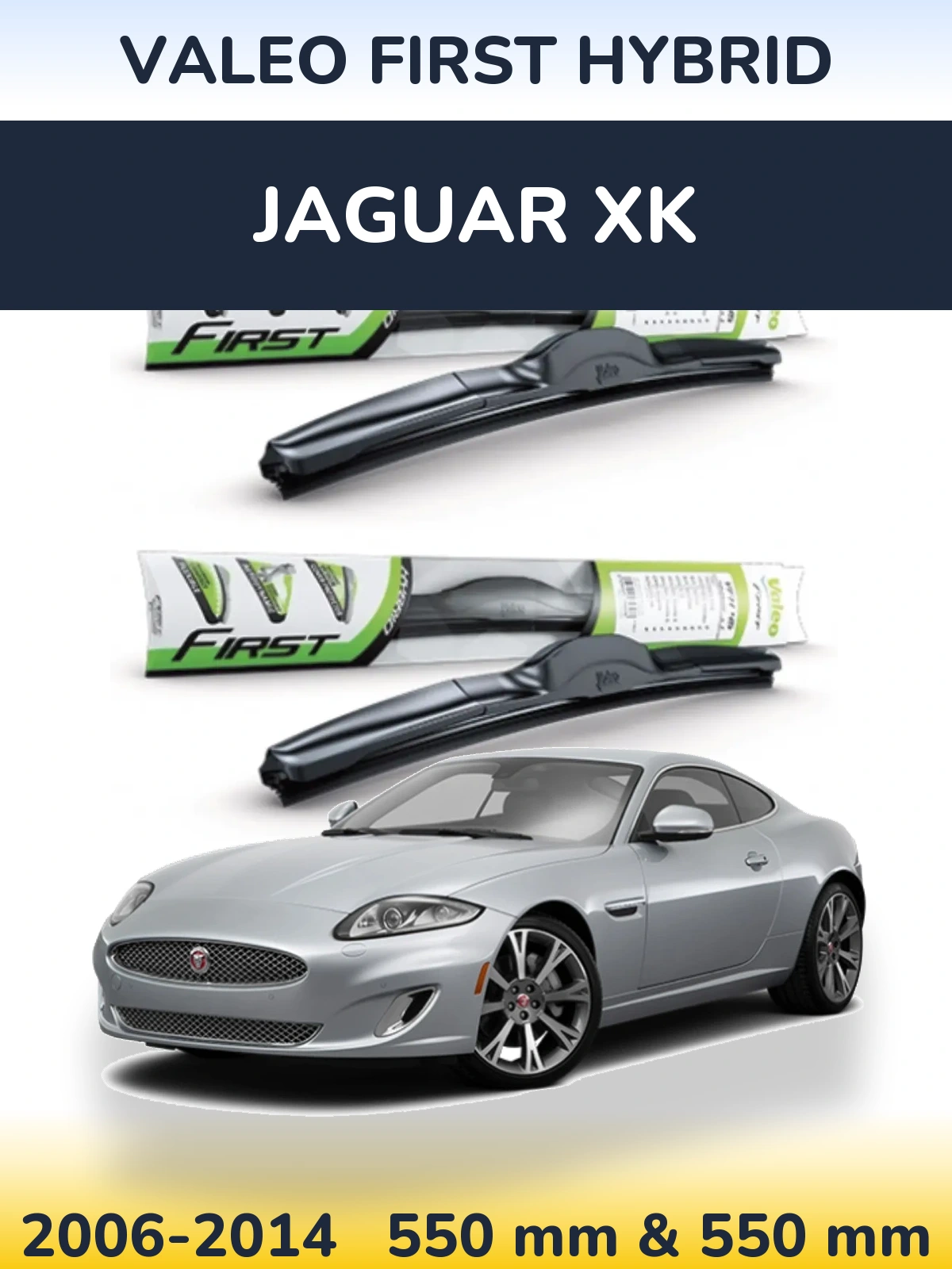 Front wiper blade set Valeo First Hybrid 550 & 550 mm for Jaguar XK 2006-2014