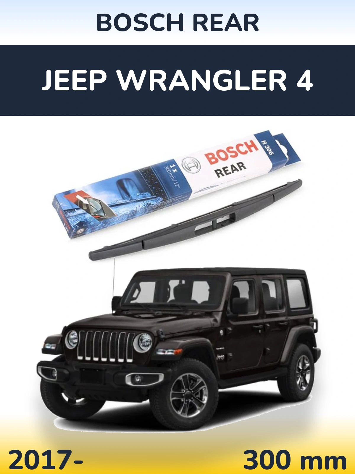 Rear wiper blade BOSCH Rear 300 mm for Jeep Wrangler 4 2017-2026