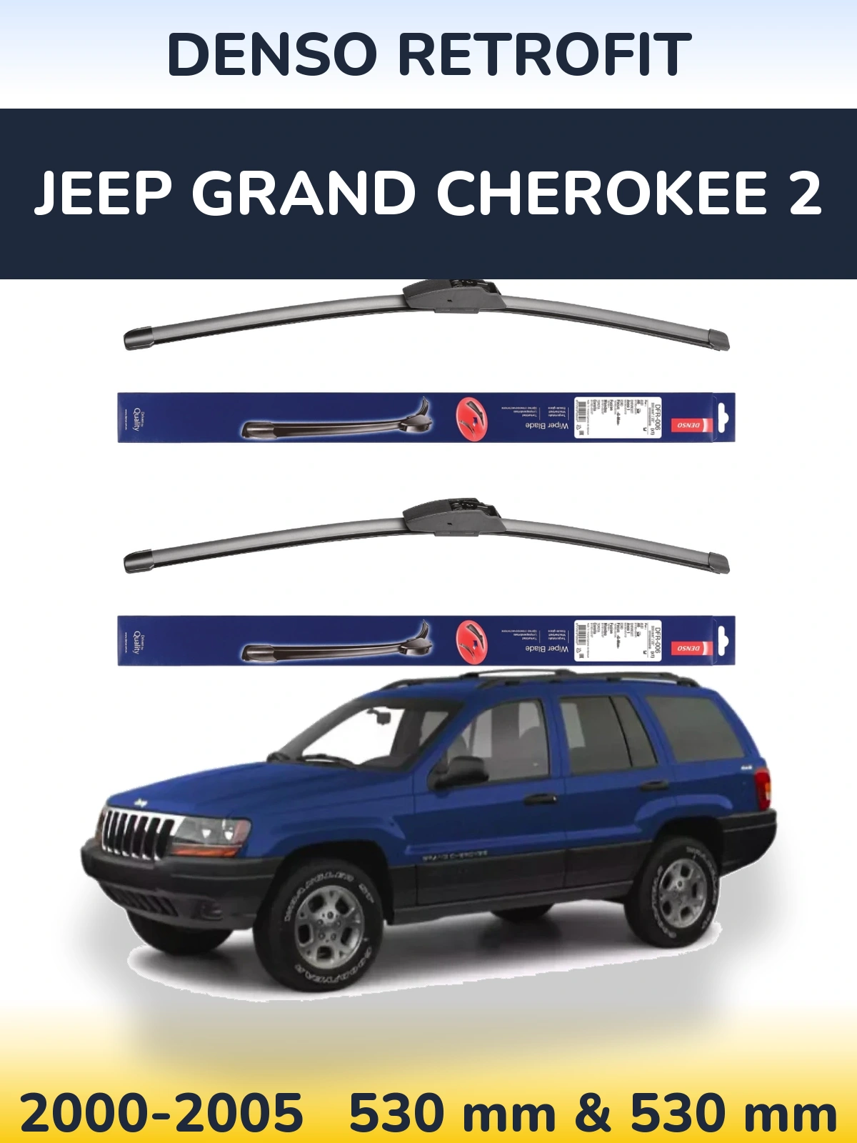 Front wiper blade set Denso Retrofit 530 & 530 mm for Jeep Grand Cherokee 2 2000-2005