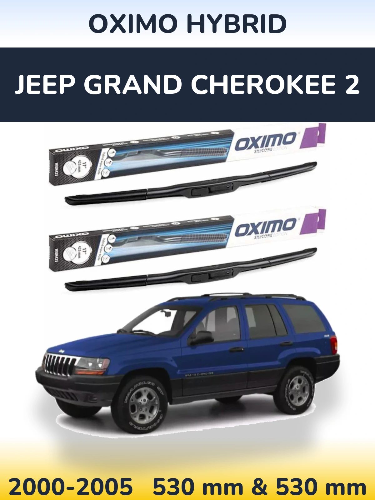 Front wiper blade set Oximo Hybrid 530 & 530 mm for Jeep Grand Cherokee 2 2000-2005