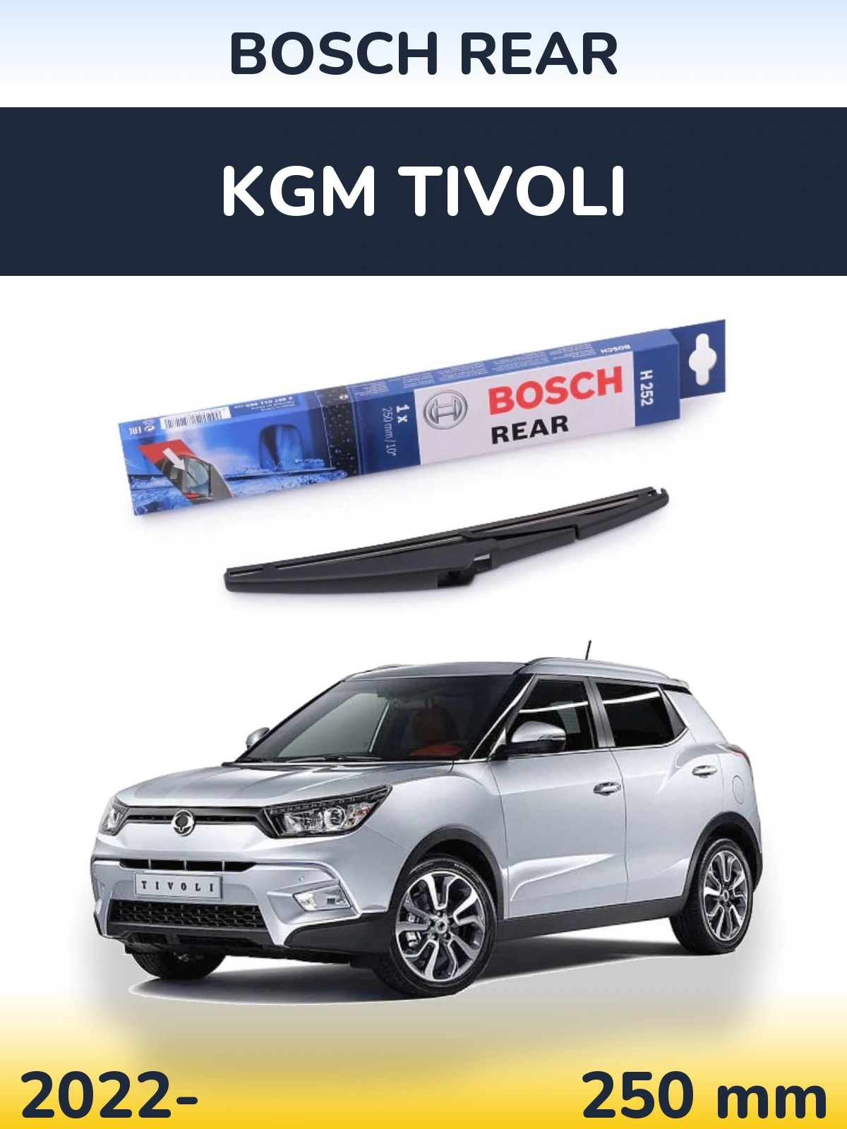 Tylna wycieraczka BOSCH Rear 250 mm do KGM Tivoli 2022-2026