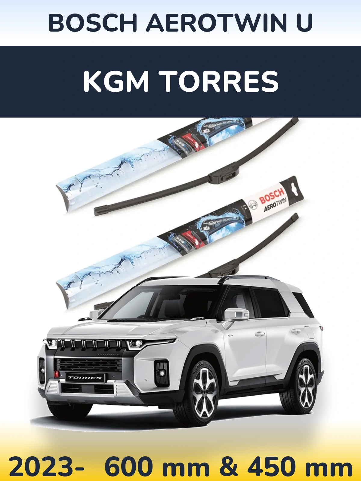 Front wiper blade set BOSCH AeroTwin U 600 & 450 mm for KGM Torres 2023-2026