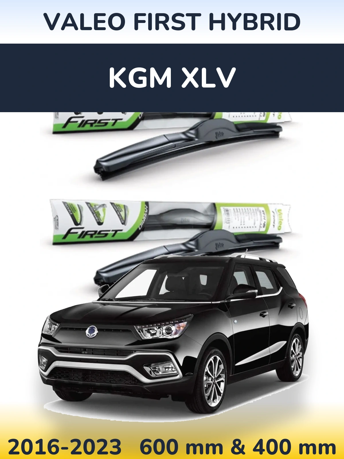 Komplet przednich wycieraczek Valeo First Hybrid 600 & 400 mm do KGM XLV 2016-2023