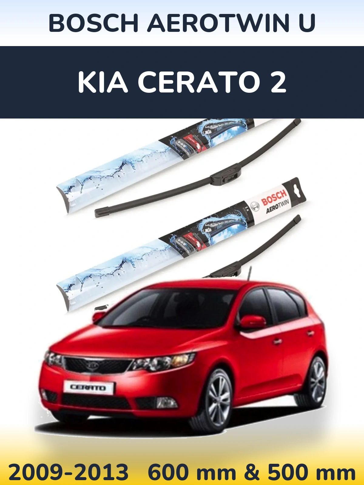 Front wiper blade set BOSCH AeroTwin U 600 & 500 mm for KIA Cerato 2 2009-2013
