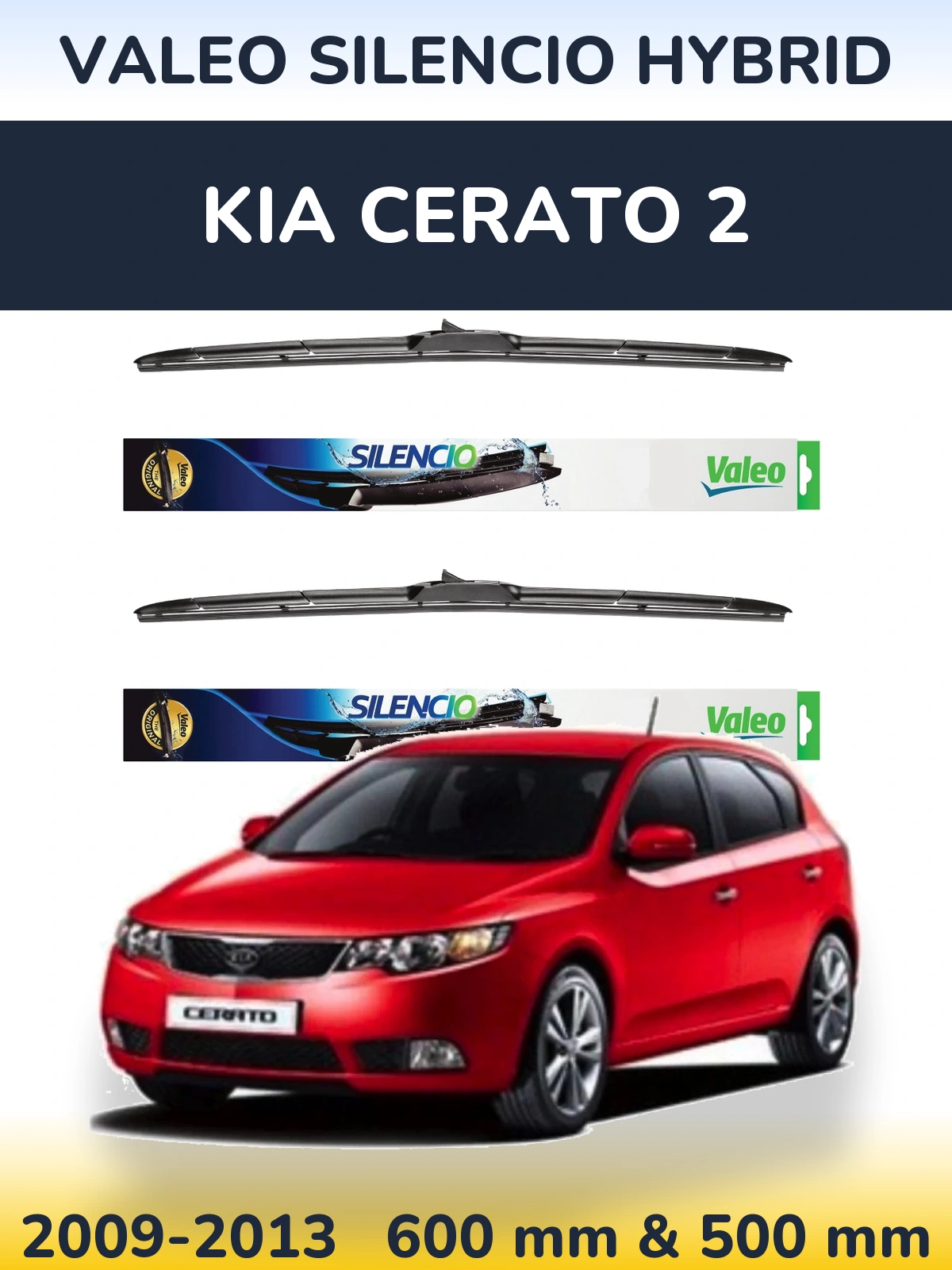 Комплект передніх щіток Valeo Silencio Hybrid 600 & 500 мм для KIA Cerato 2 2009-2013
