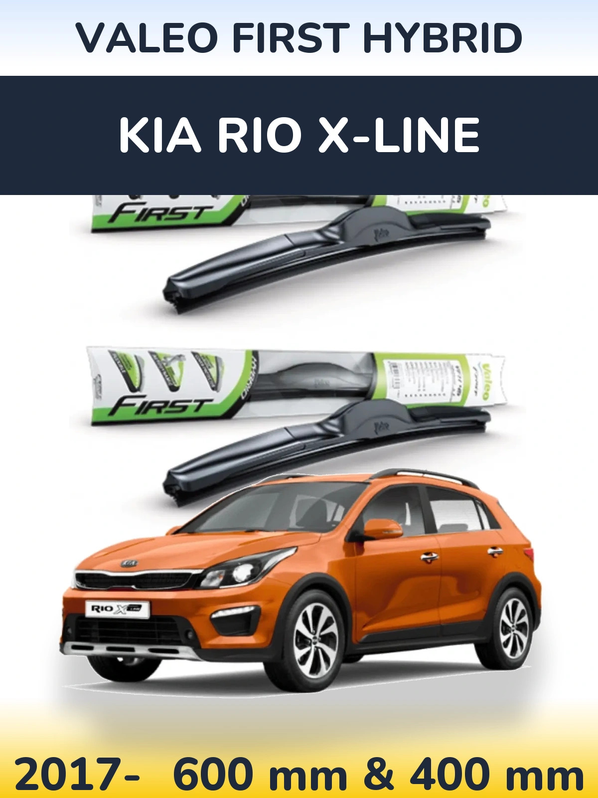 Komplet przednich wycieraczek Valeo First Hybrid 600 & 400 mm do KIA Rio X-Line 2017-2026