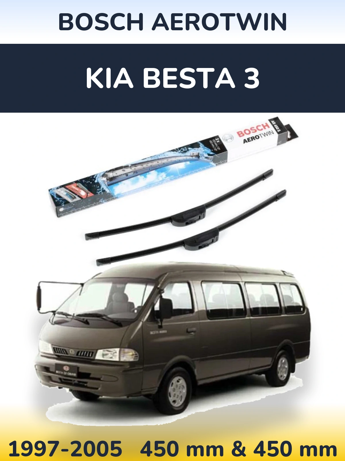 Front wiper blade set BOSCH AeroTwin 450 & 450 mm for KIA Besta 3 1997-2005