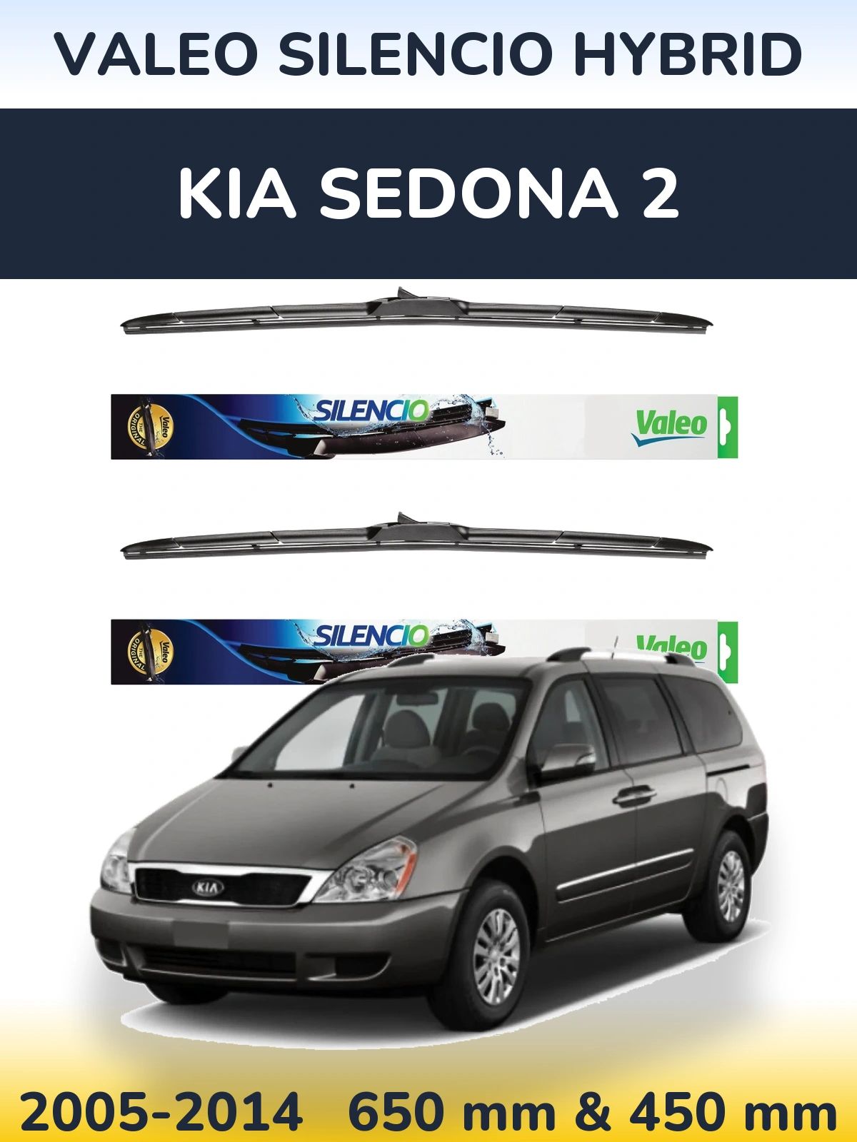Front wiper blade set Valeo Silencio Hybrid 650 & 450 mm for KIA Sedona 2 2005-2014