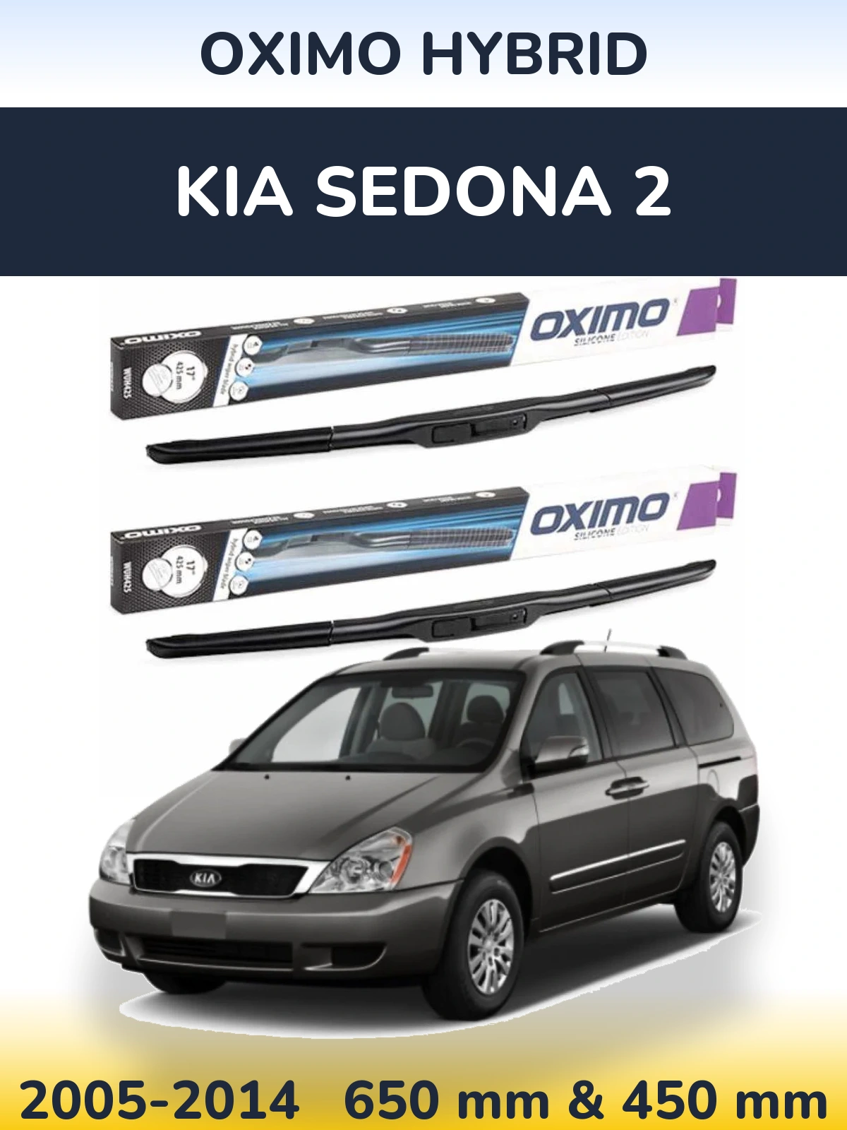 Front wiper blade set Oximo Hybrid 650 & 450 mm for KIA Sedona 2 2005-2014