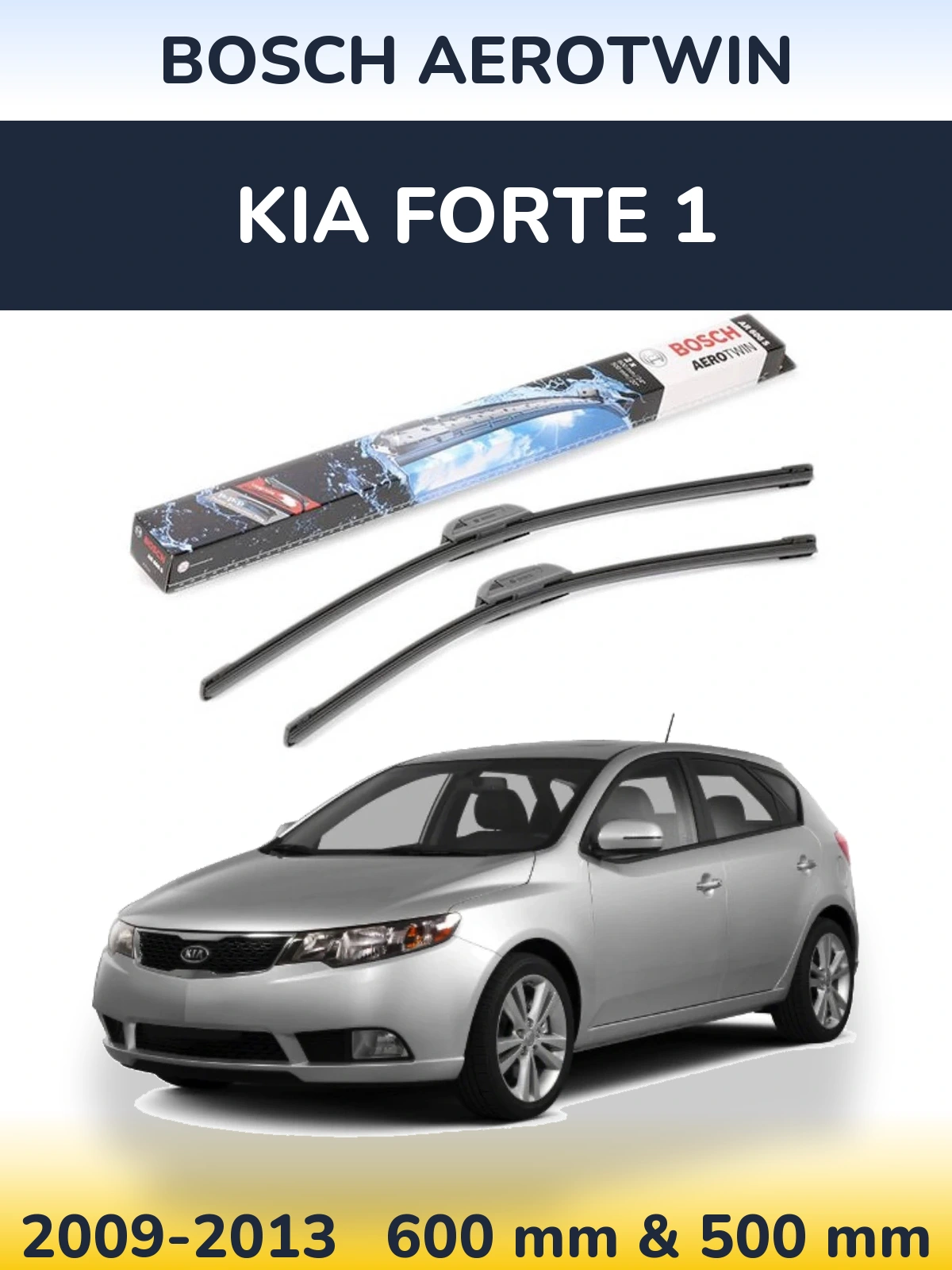 Комплект передніх щіток BOSCH AeroTwin 600 & 500 мм для KIA Forte 1 2009-2013