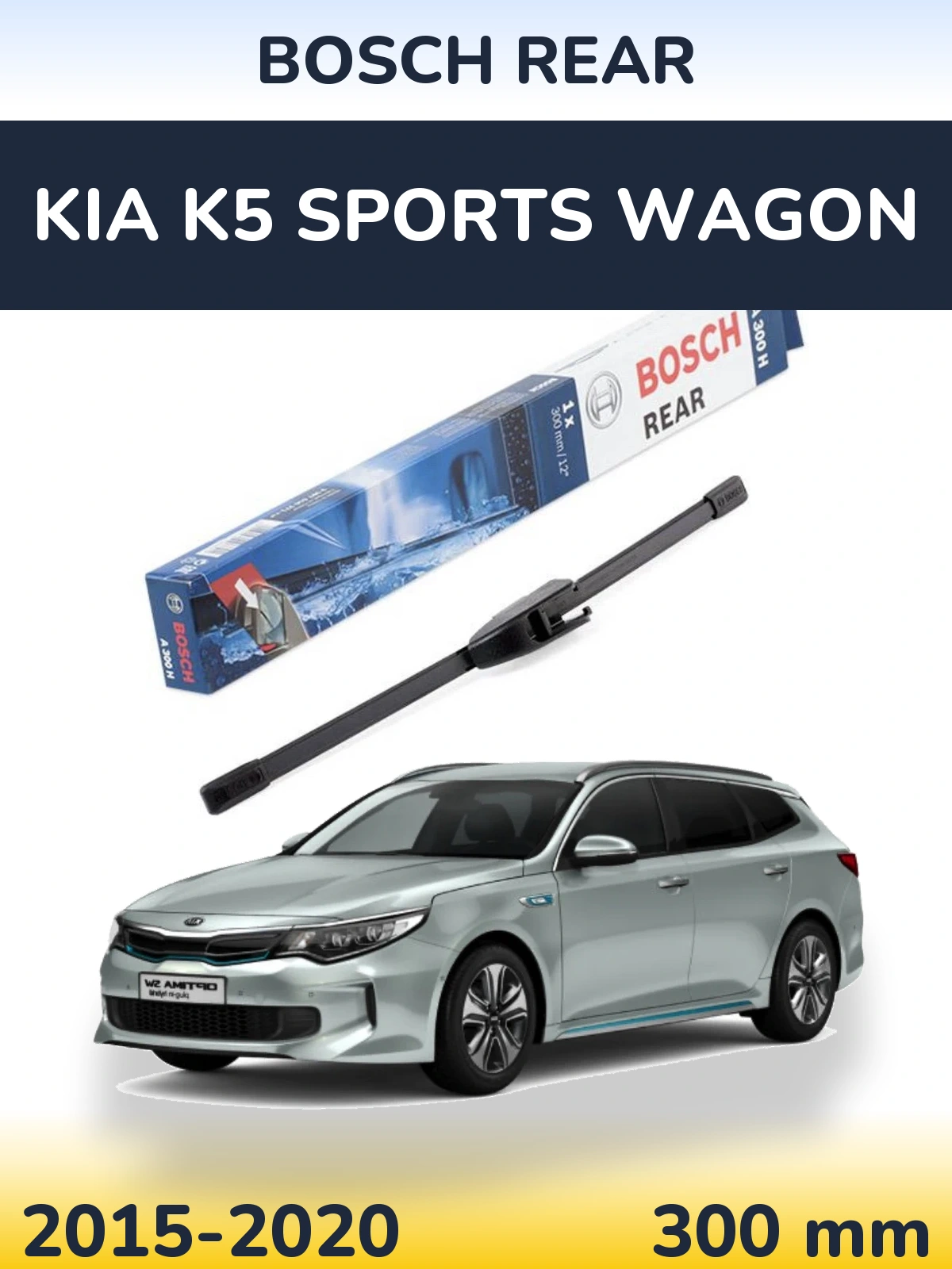 Rear wiper blade BOSCH Rear 300 mm for KIA K5 Sports Wagon 2015-2020