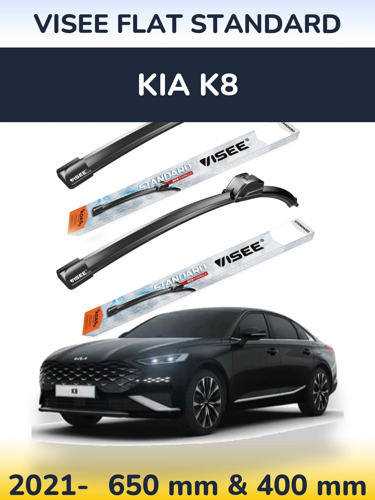 Front wiper blade set VISEE FLAT STANDARD 650 & 400 mm for KIA K8 2021-2026