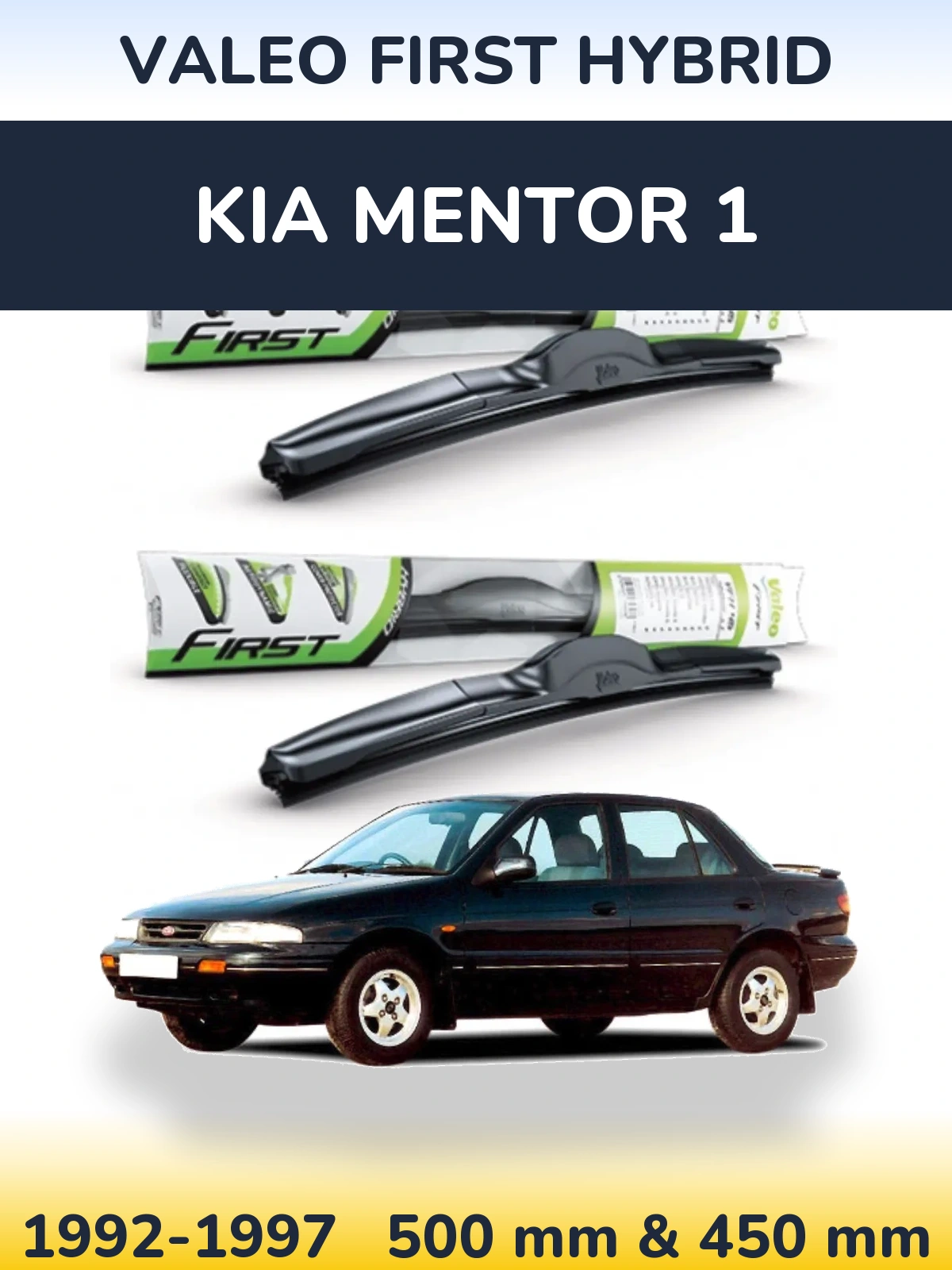Комплект передніх щіток Valeo First Hybrid 500 & 450 мм для KIA Mentor 1 1992-1997