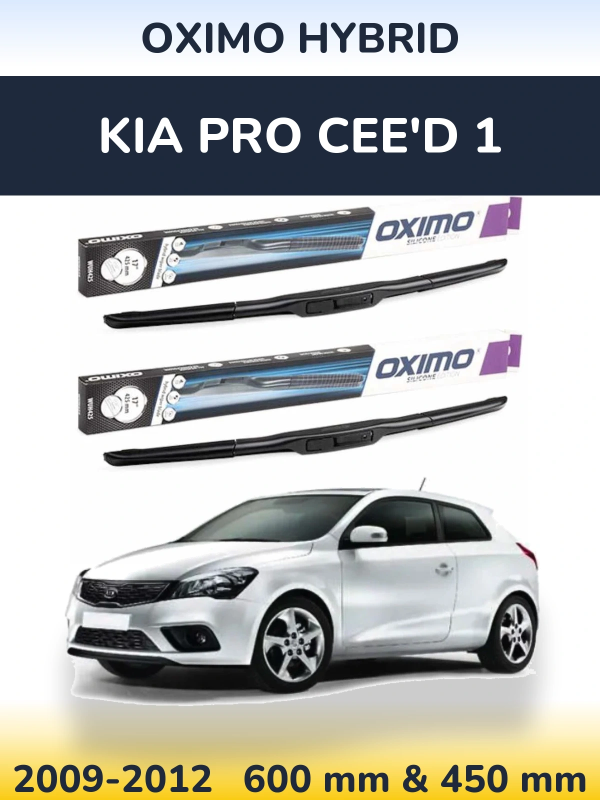 Комплект передніх щіток Oximo Hybrid 600 & 450 мм для KIA Pro Cee'd 1 2009-2012