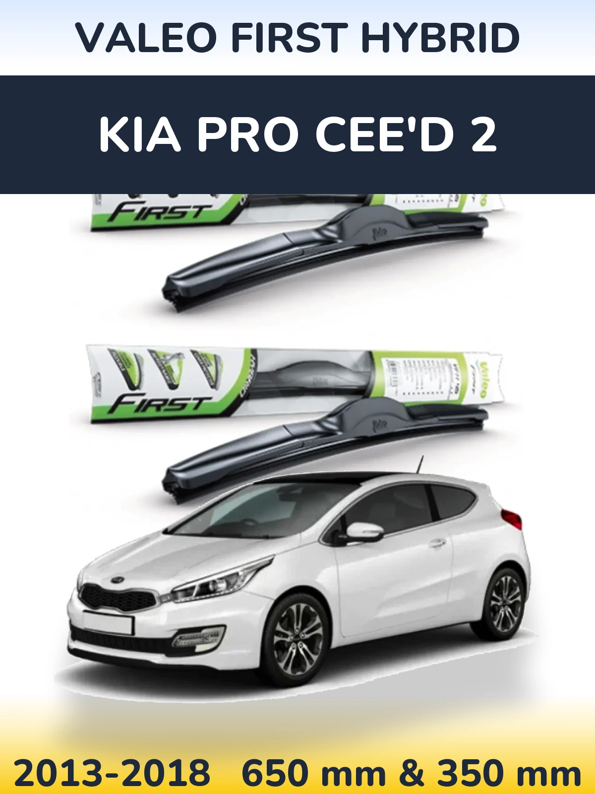 Комплект передних дворников Valeo First Hybrid 650 & 350 мм для KIA Pro Cee'd 2 2013-2018