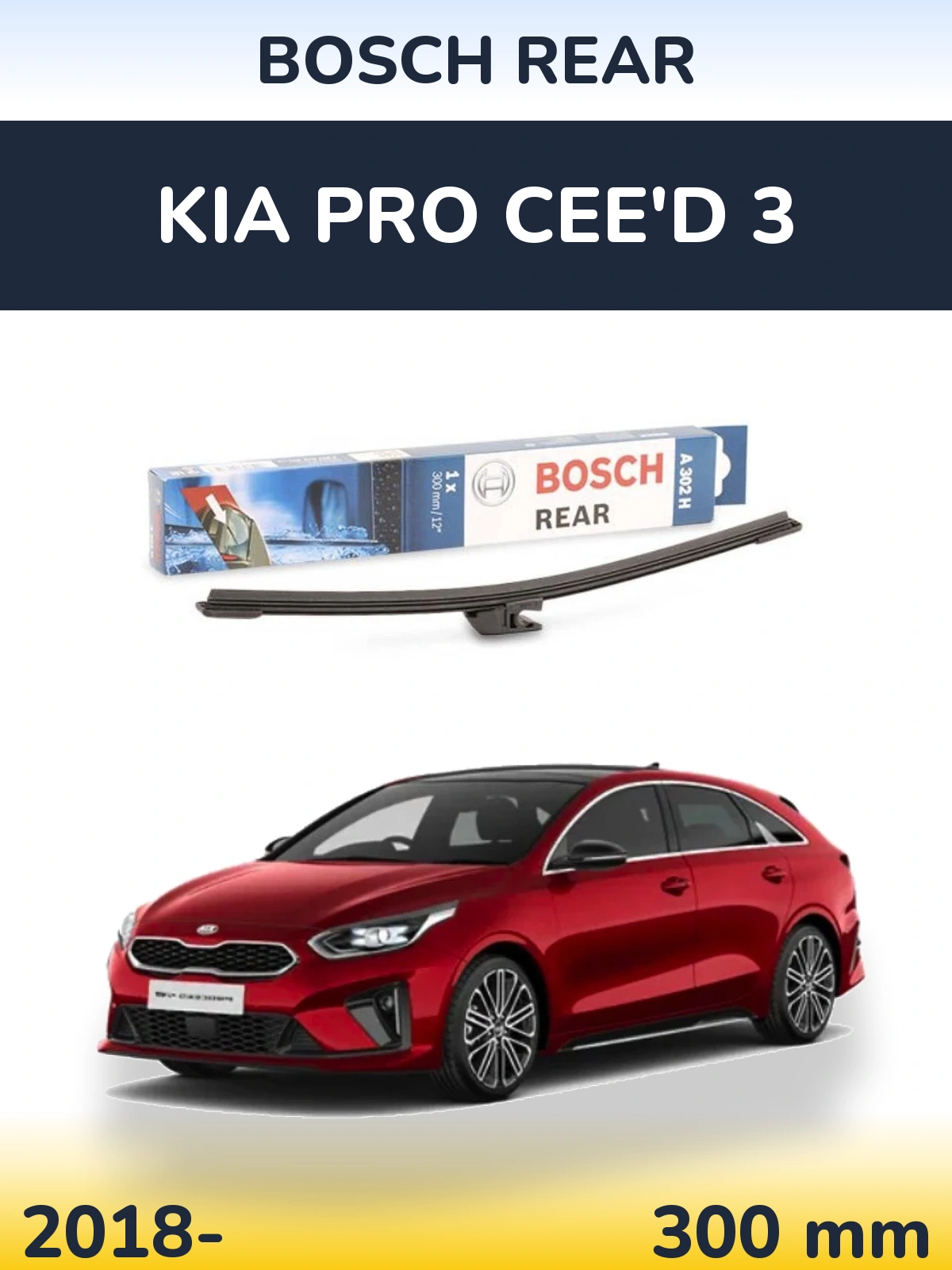 Rear wiper blade BOSCH Rear 300 mm for KIA Pro Cee'd 3 2018-2026