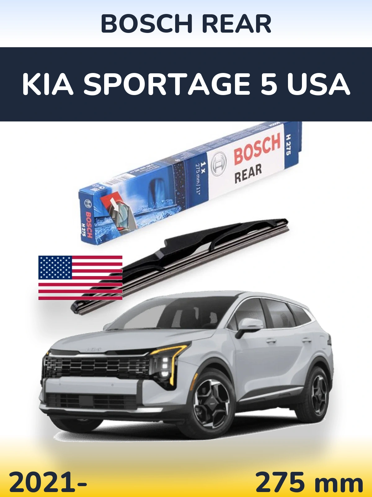 Задня щітка BOSCH Rear 275 мм для KIA Sportage 5 USA 2021-2026