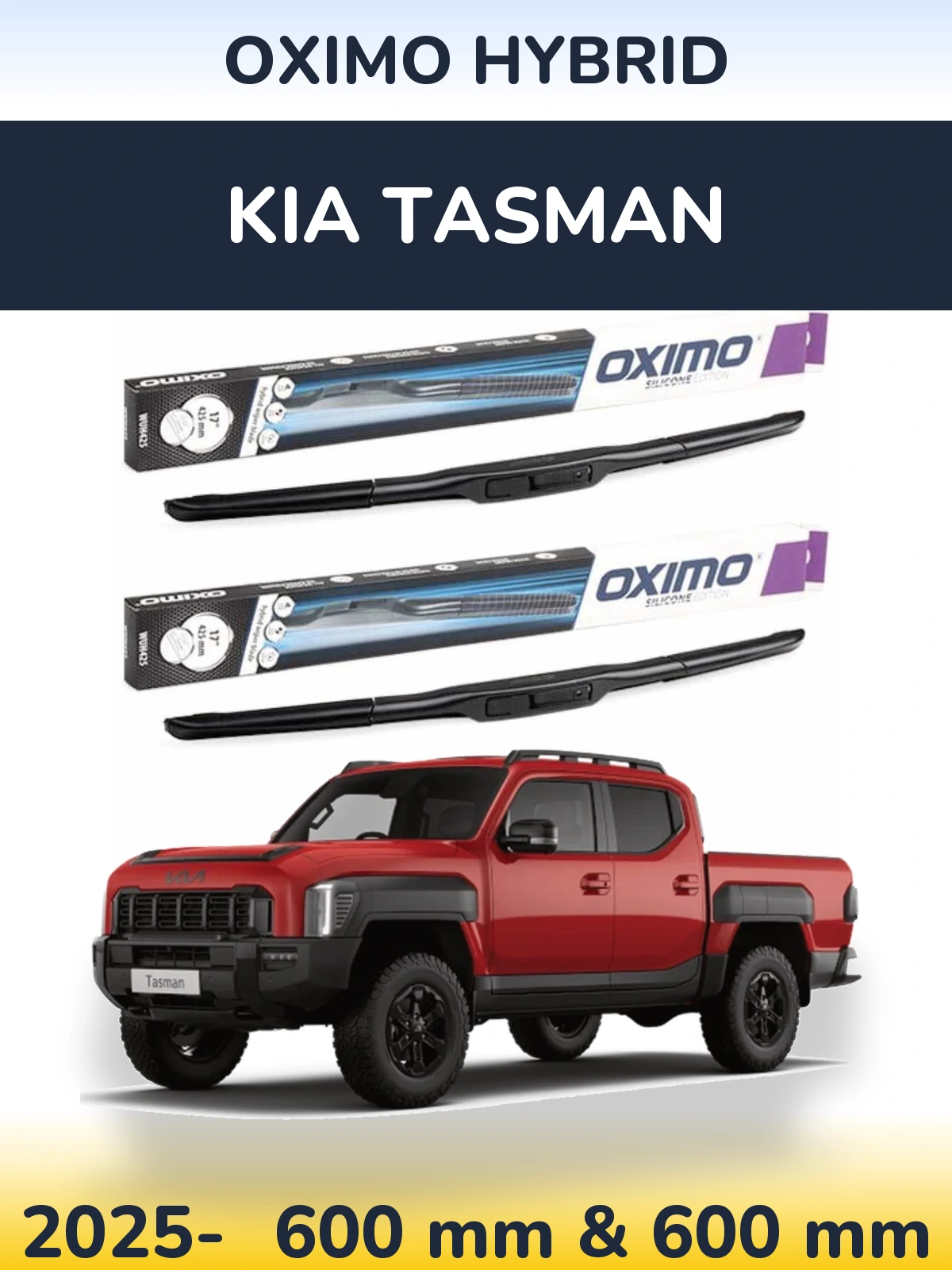 Front wiper blade set Oximo Hybrid 600 & 600 mm for KIA Tasman 2025-2026