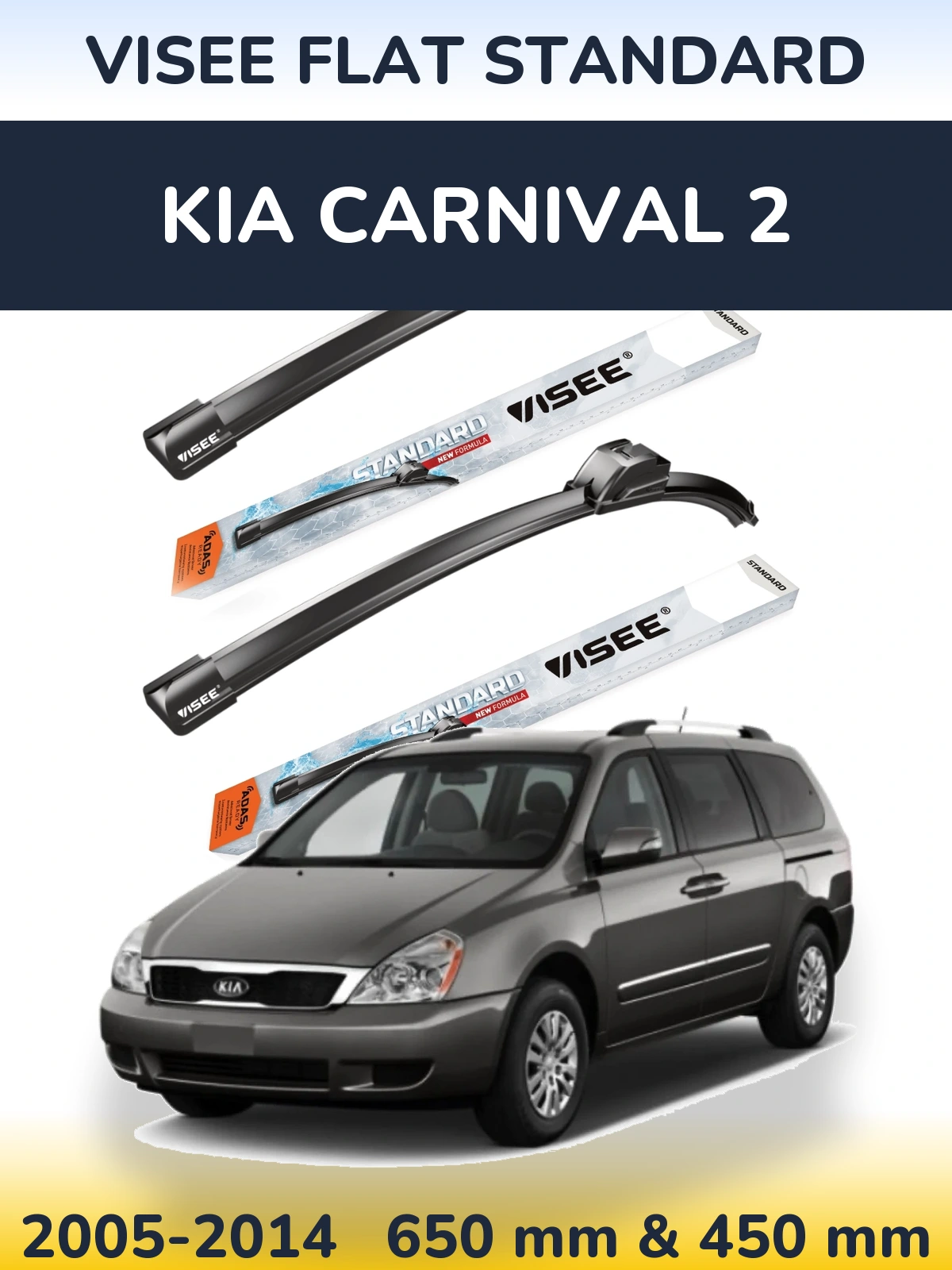 Front wiper blade set VISEE FLAT STANDARD 650 & 450 mm for KIA Carnival 2 2005-2014