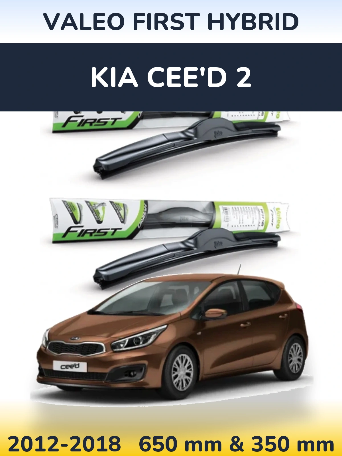 Front wiper blade set Valeo First Hybrid 650 & 350 mm for KIA Cee'd 2 2012-2018