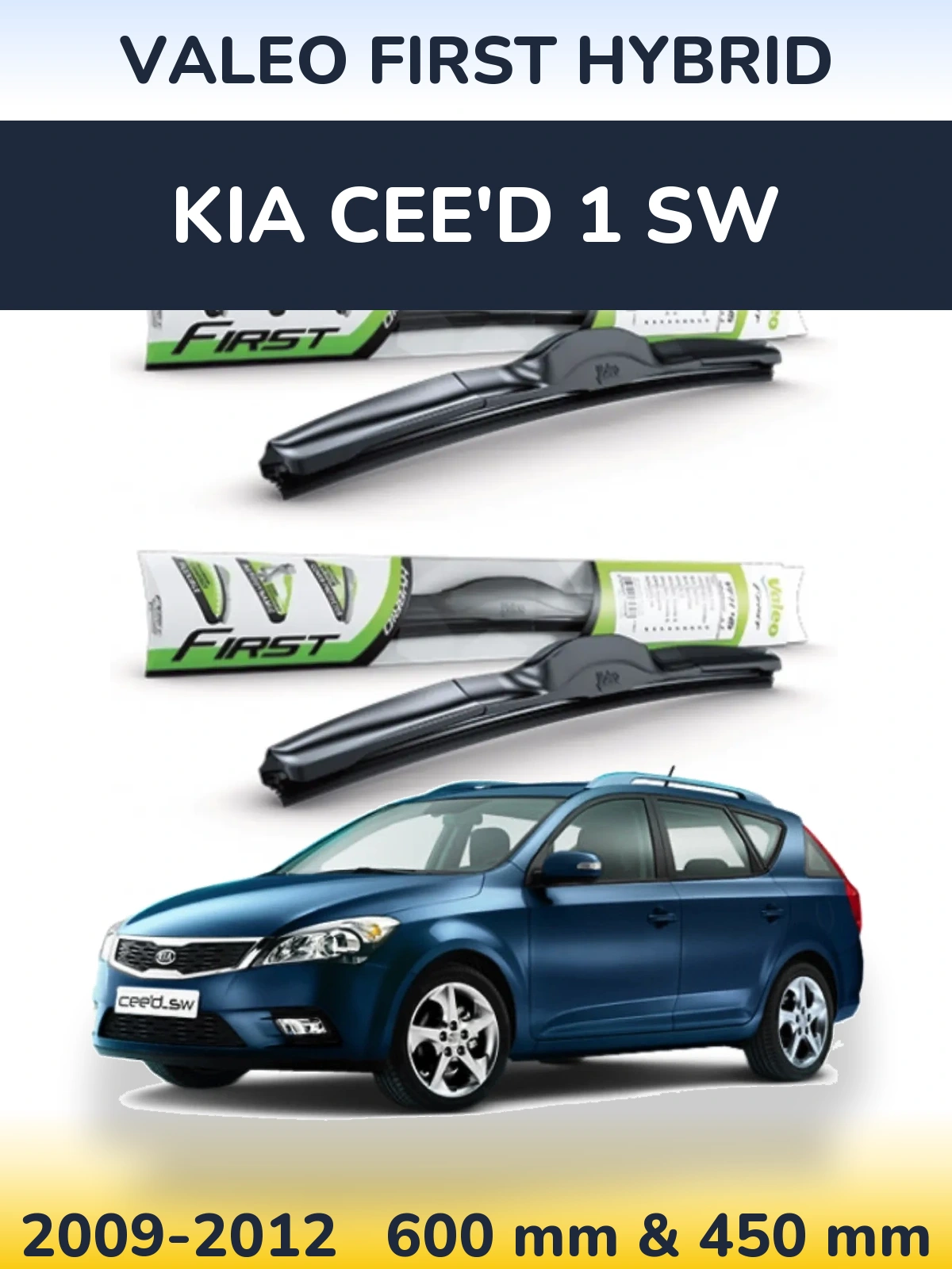 Комплект передних дворников Valeo First Hybrid 600 & 450 мм для KIA Cee'd 1 SW 2009-2012