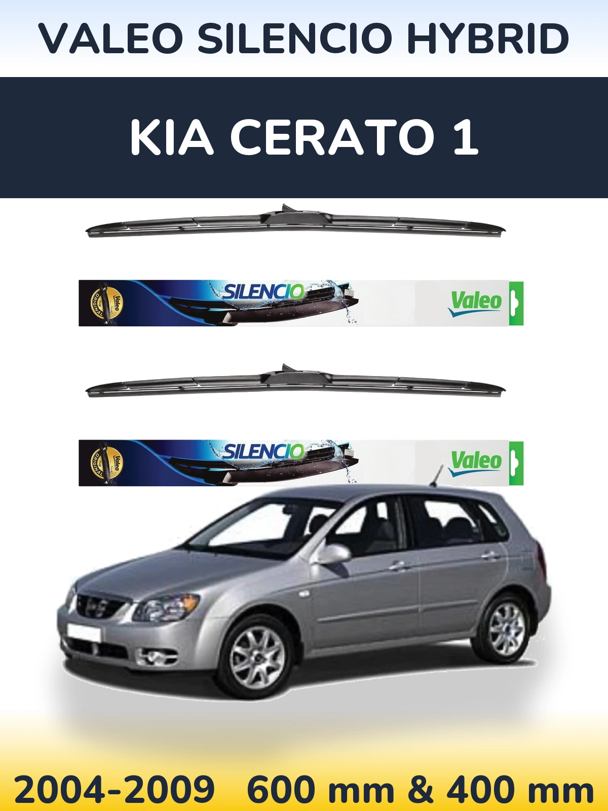 Komplet przednich wycieraczek Valeo Silencio Hybrid 600 & 400 mm do KIA Cerato 1 2004-2009