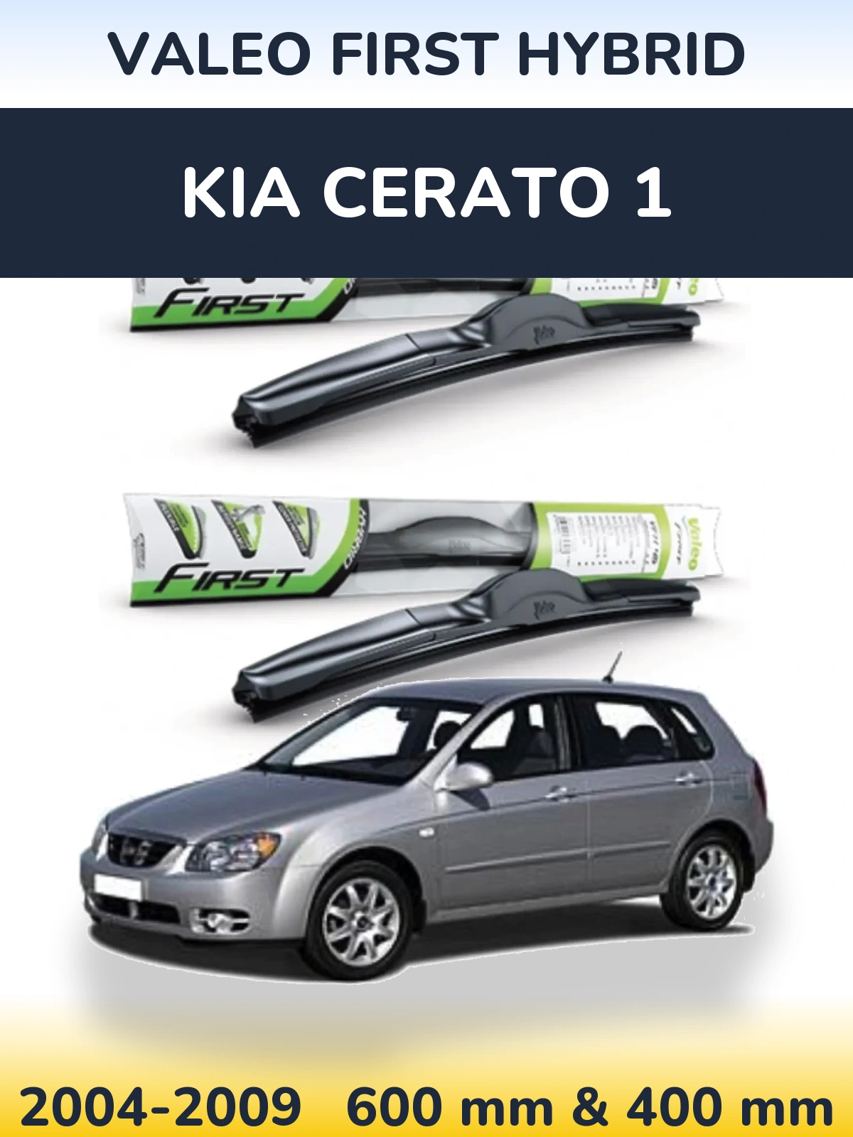 Komplet przednich wycieraczek Valeo First Hybrid 600 & 400 mm do KIA Cerato 1 2004-2009