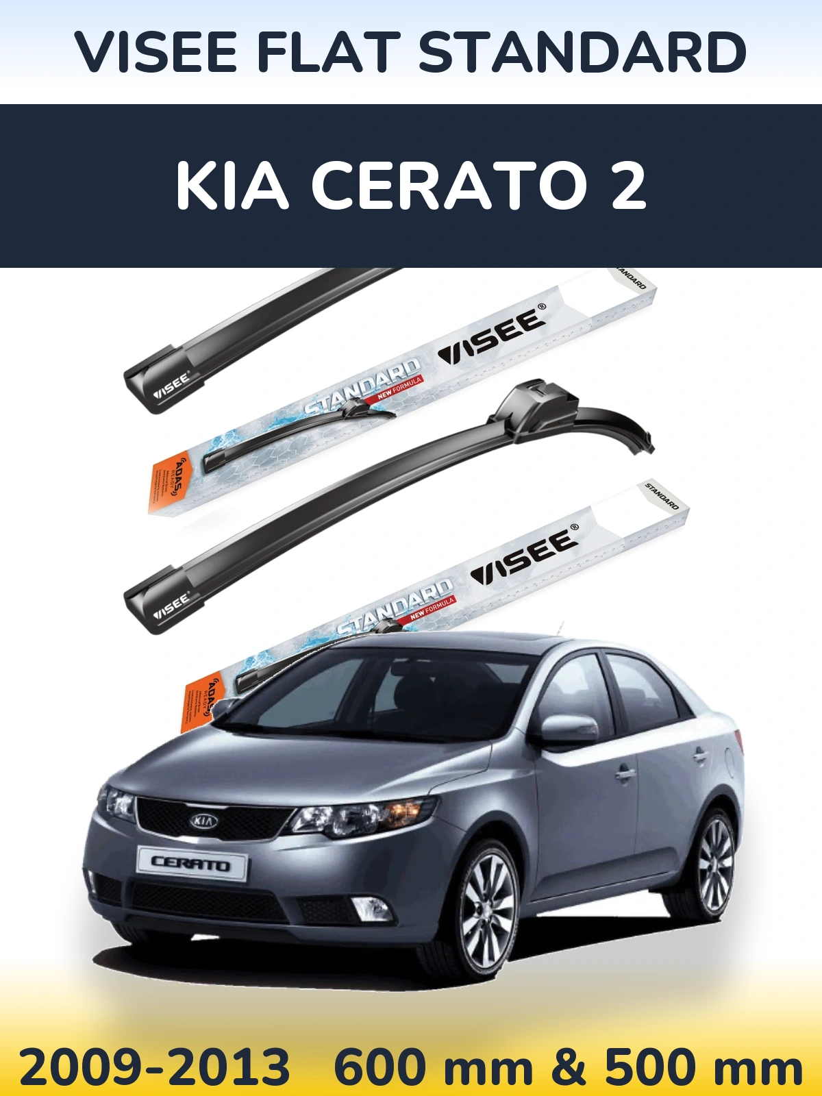 Komplet przednich wycieraczek VISEE FLAT STANDARD 600 & 500 mm do KIA Cerato 2 2009-2013