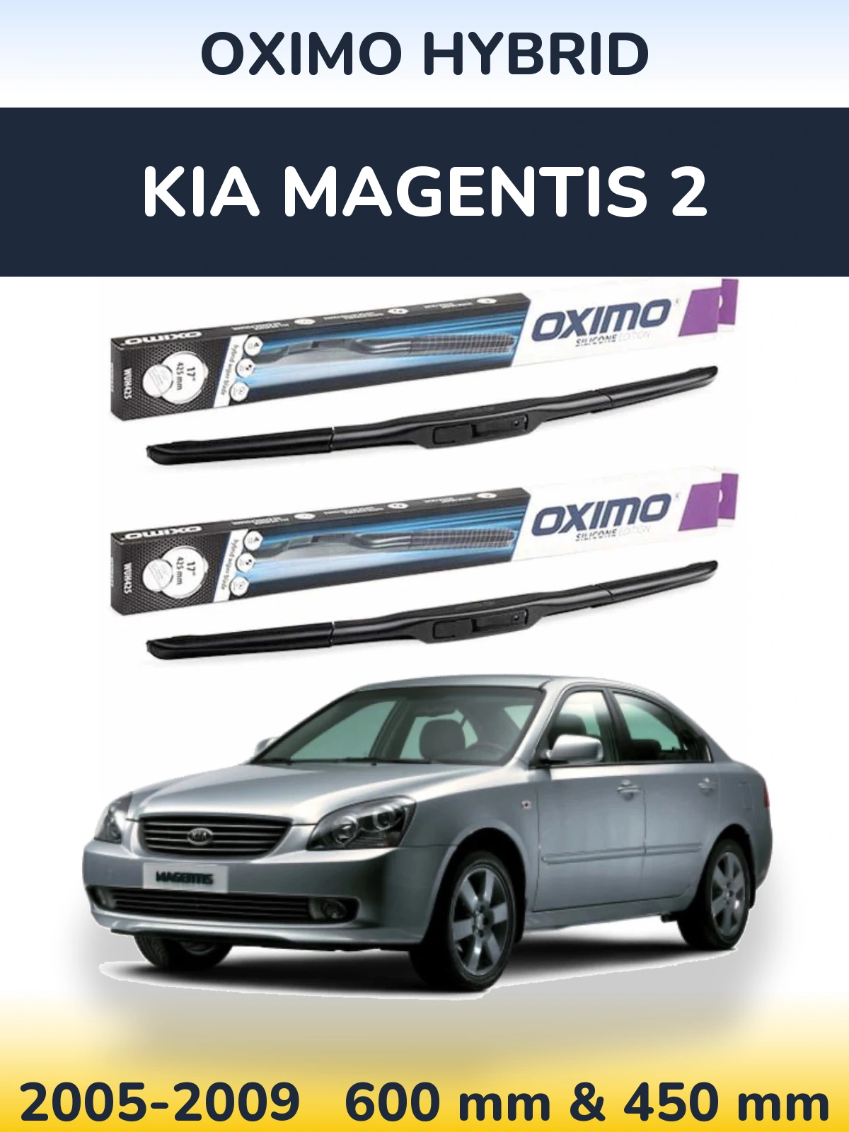 Front wiper blade set Oximo Hybrid 600 & 450 mm for KIA Magentis 2 2005-2009