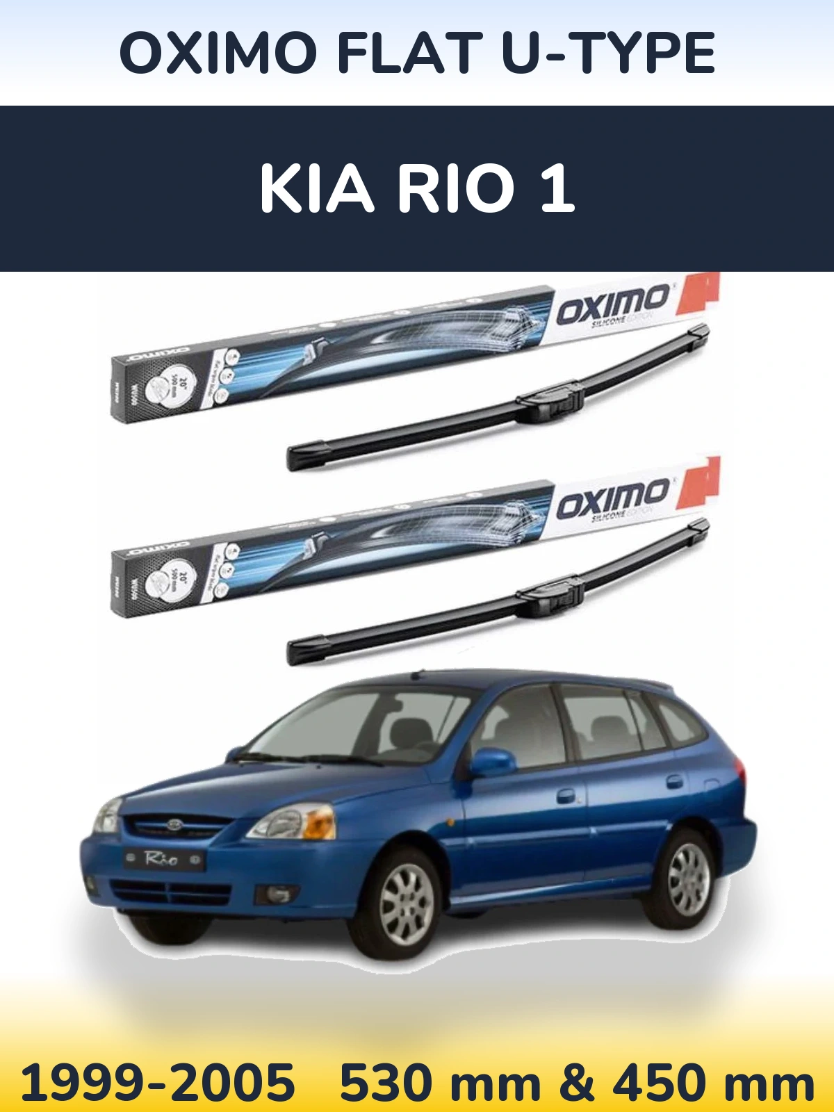 Front wiper blade set Oximo Flat U-type 530 & 450 mm for KIA Rio 1 1999-2005