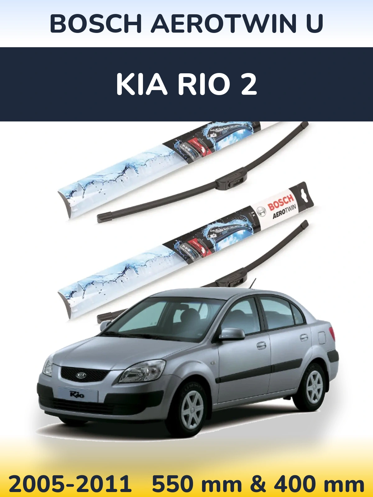 Front wiper blade set BOSCH AeroTwin U 550 & 400 mm for KIA Rio 2 2005-2011