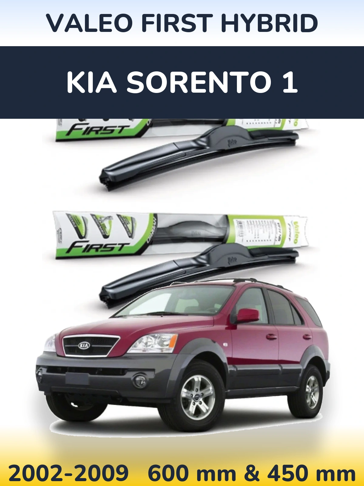 Комплект передніх щіток Valeo First Hybrid 600 & 450 мм для KIA Sorento 1 2002-2009