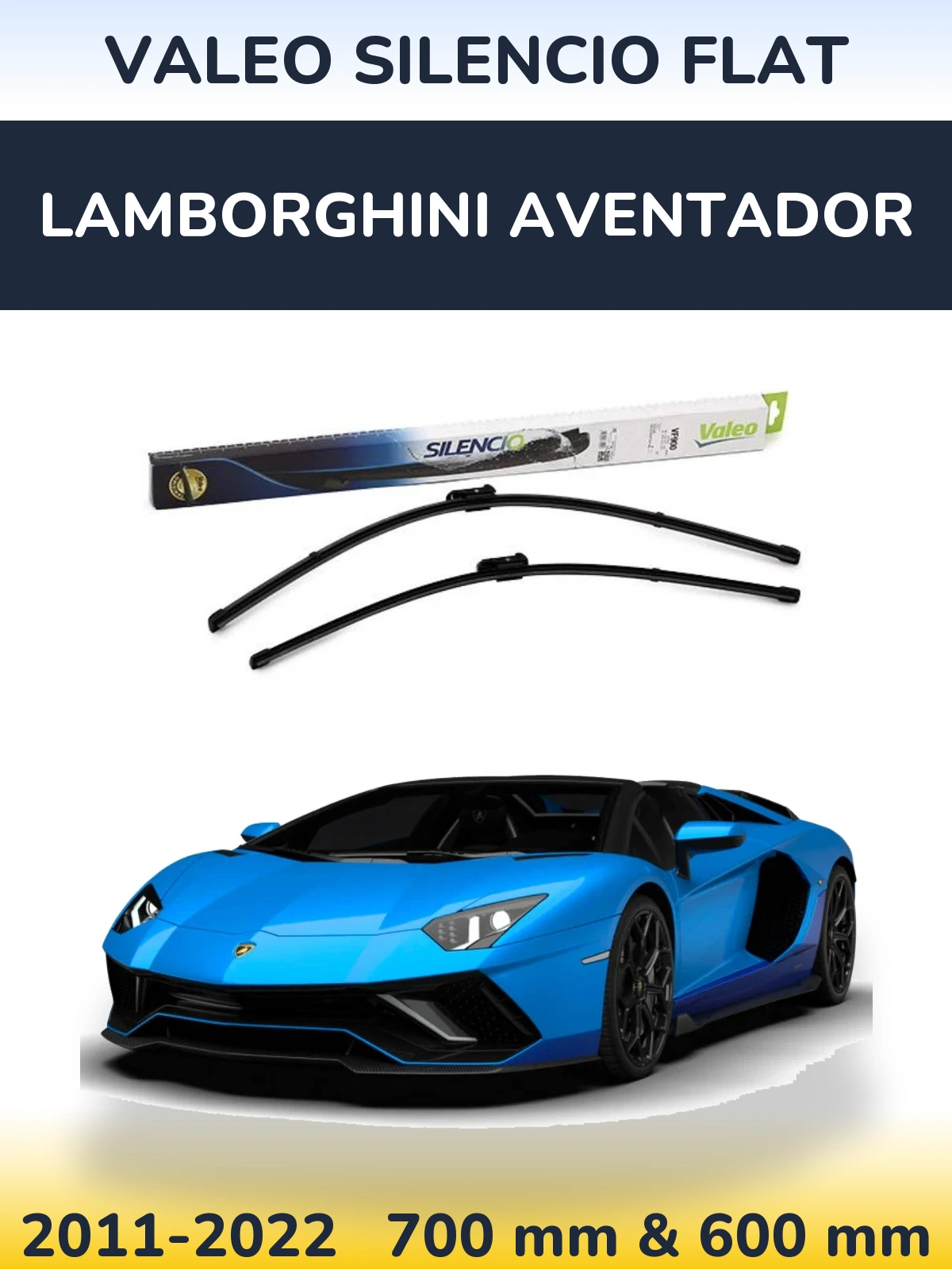 Комплект передніх щіток Valeo Silencio Flat 700 & 600 мм для Lamborghini Aventador 2011-2022