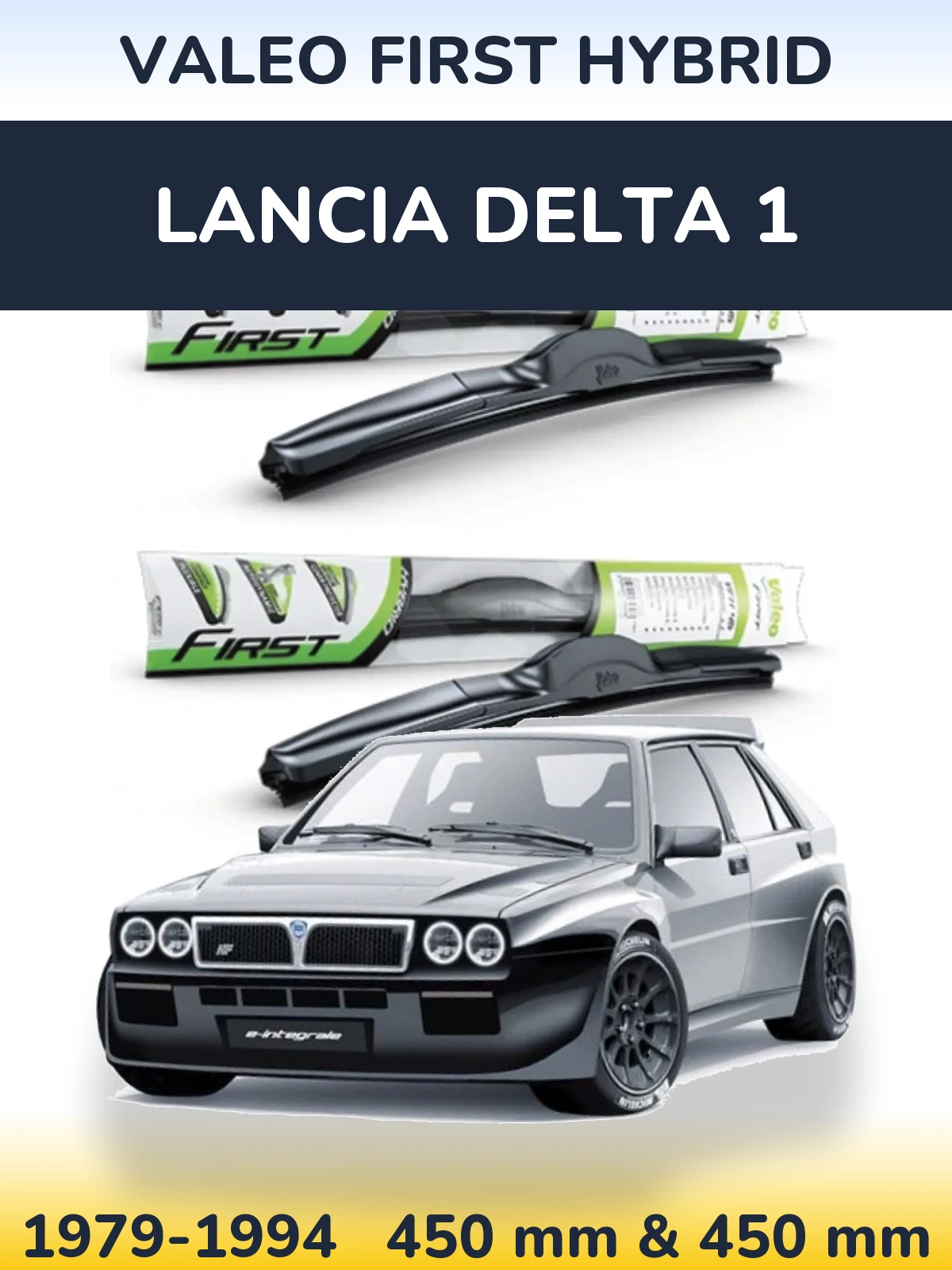 Комплект передніх щіток Valeo First Hybrid 450 & 450 мм для Lancia Delta 1 1979-1994