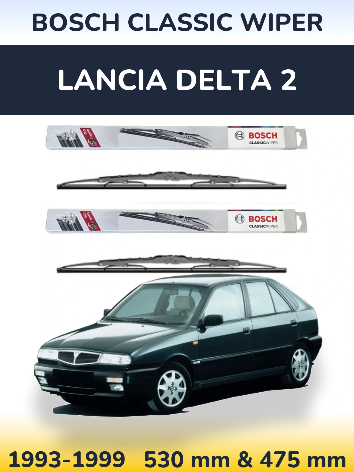 Komplet przednich wycieraczek BOSCH Classic Wiper 530 & 475 mm do Lancia Delta 2 1993-1999