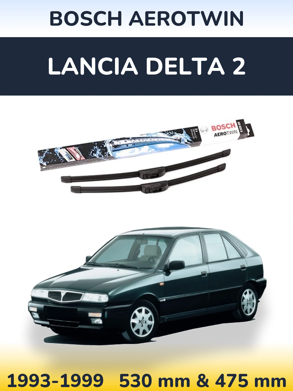 Front wiper blade set BOSCH AeroTwin 530 & 475 mm for Lancia Delta 2 1993-1999