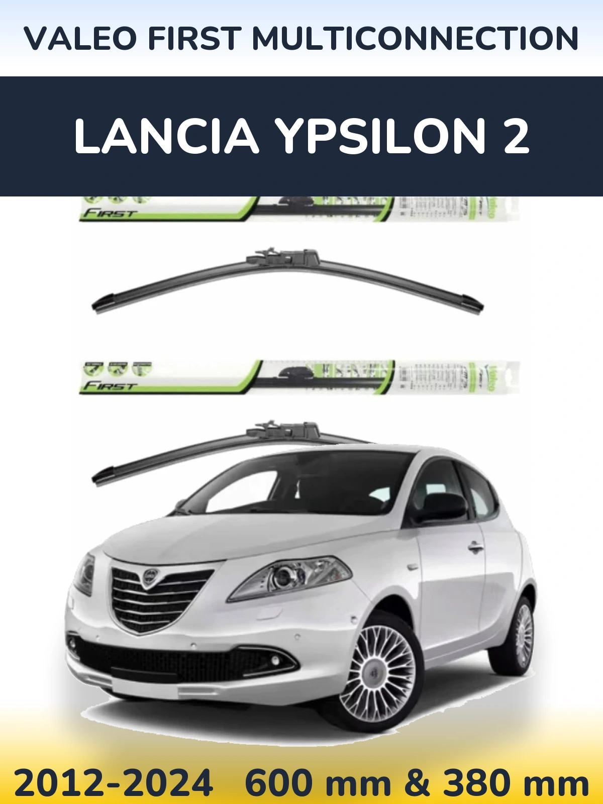 Komplet przednich wycieraczek Valeo First MultiConnection 600 & 380 mm do Lancia Ypsilon 2 2012-2024