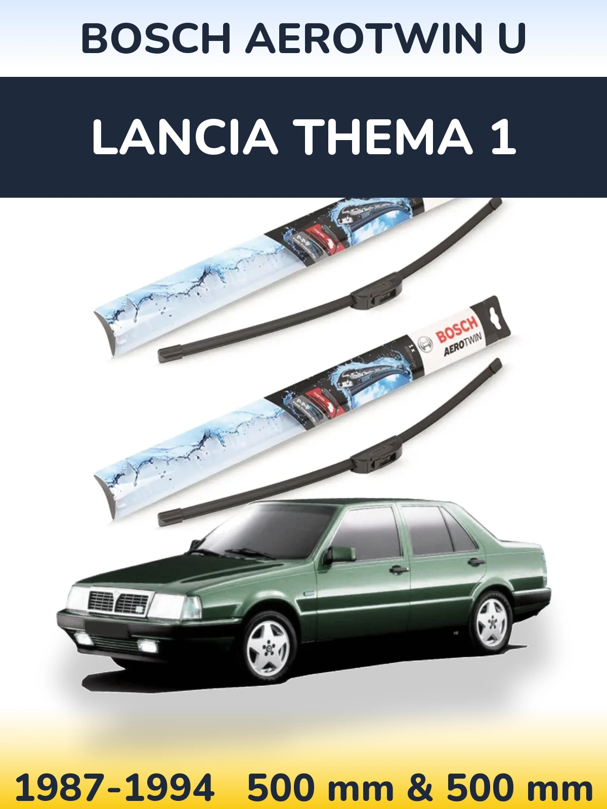 Komplet przednich wycieraczek BOSCH AeroTwin U 500 & 500 mm do Lancia Thema 1 1987-1994