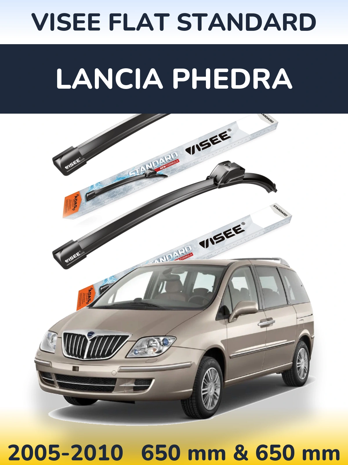 Front wiper blade set VISEE FLAT STANDARD 650 & 650 mm for Lancia Phedra 2005-2010