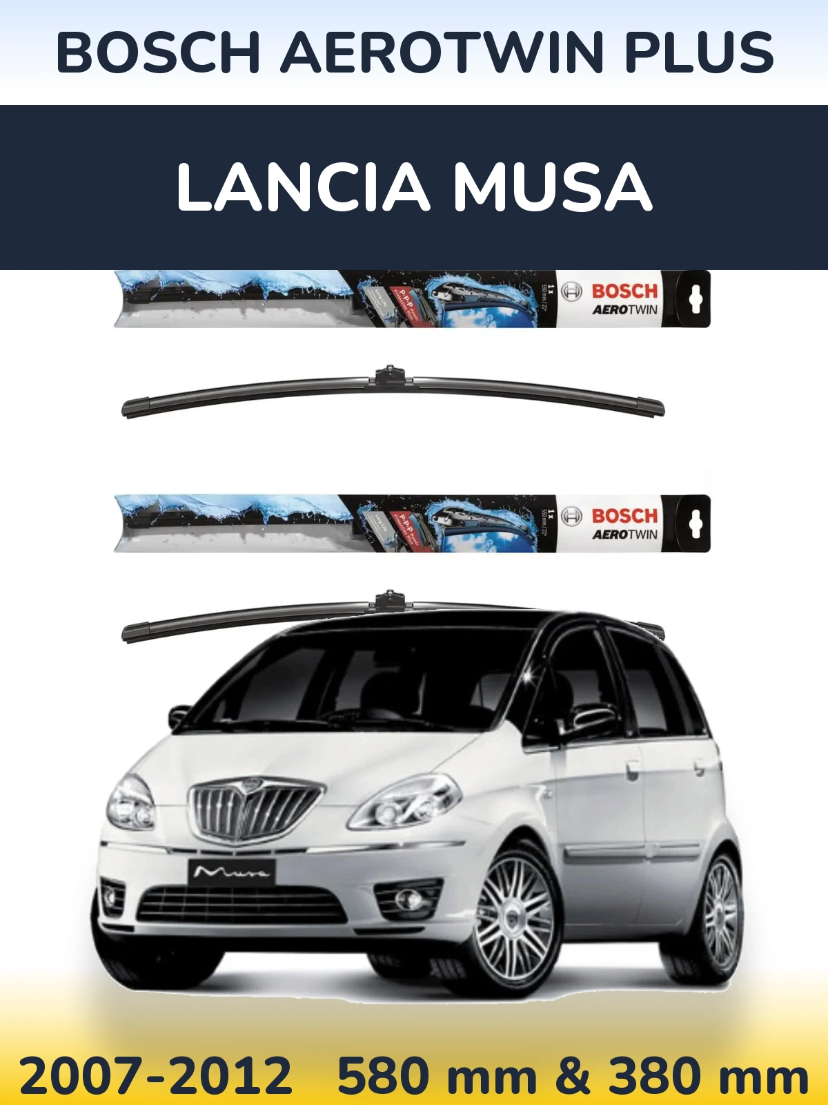 Komplet przednich wycieraczek BOSCH AeroTwin Plus 580 & 380 mm do Lancia Musa 2007-2012