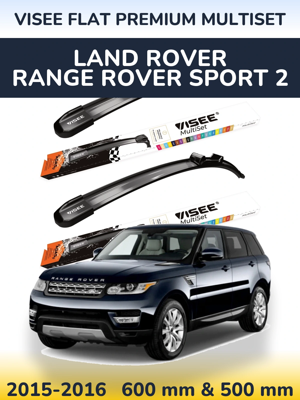 Комплект передніх щіток VISEE FLAT PREMIUM MultiSet 600 & 500 мм для Land Rover Range Rover Sport 2 2015-2016