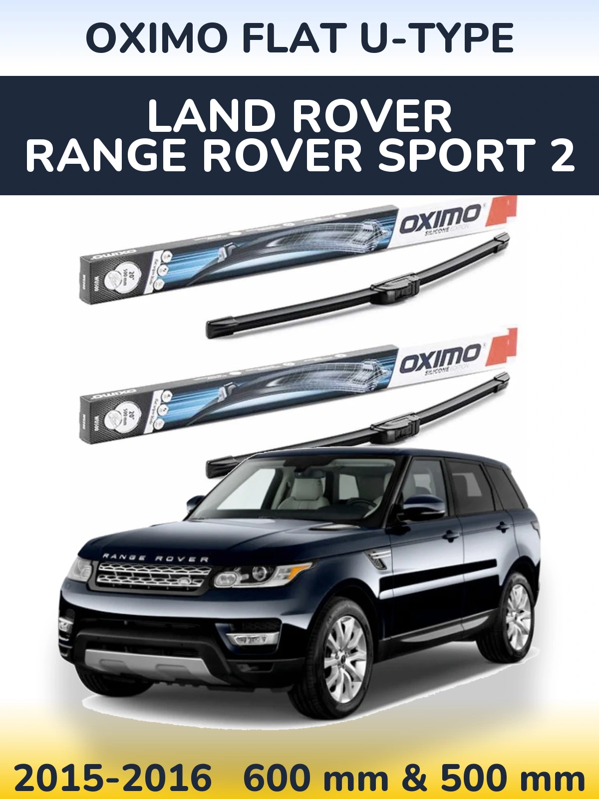 Komplet przednich wycieraczek Oximo Flat U-type 600 & 500 mm do Land Rover Range Rover Sport 2 2015-2016
