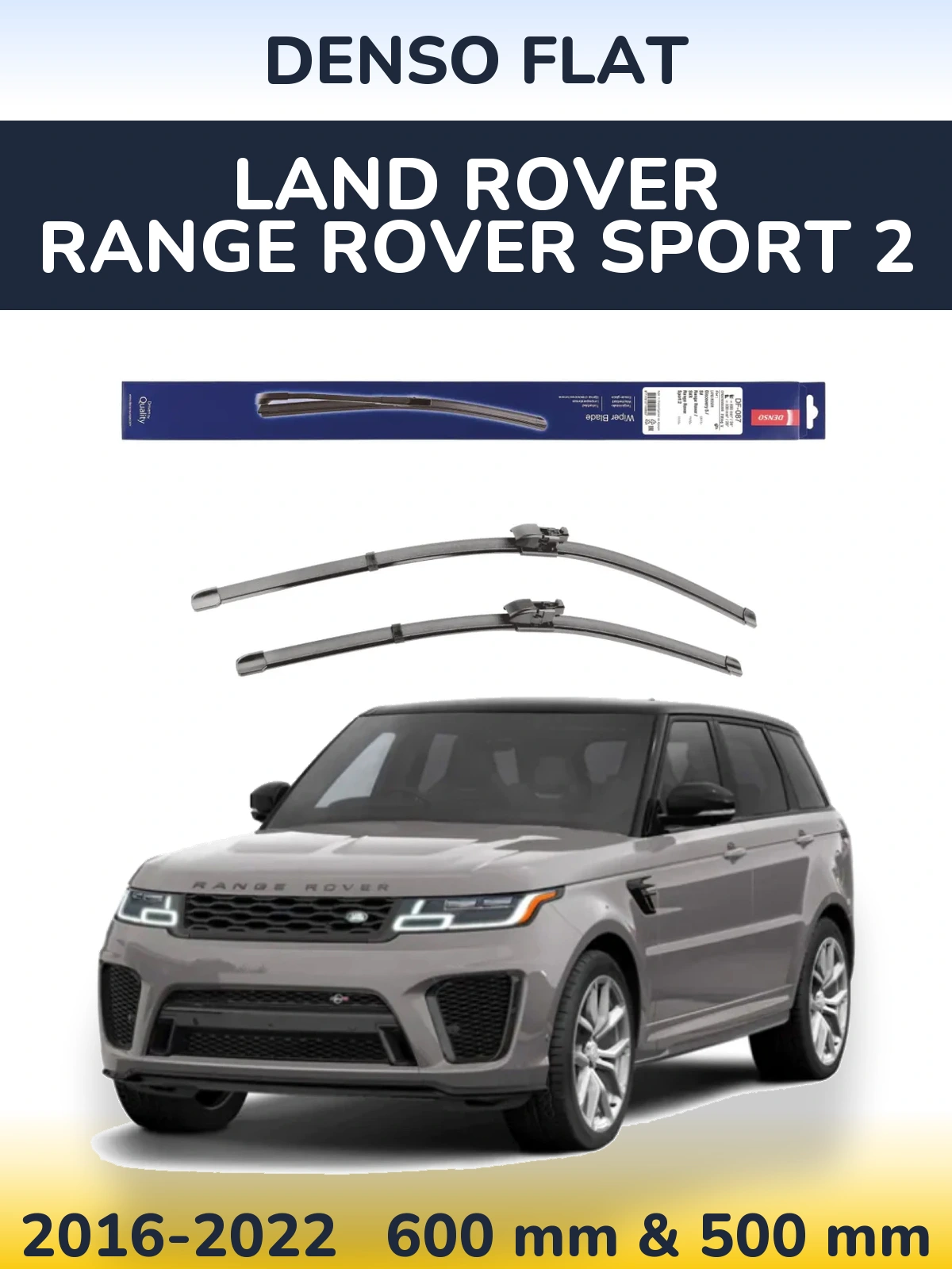 Komplet przednich wycieraczek Denso Flat 600 & 500 mm do Land Rover Range Rover Sport 2 2016-2022