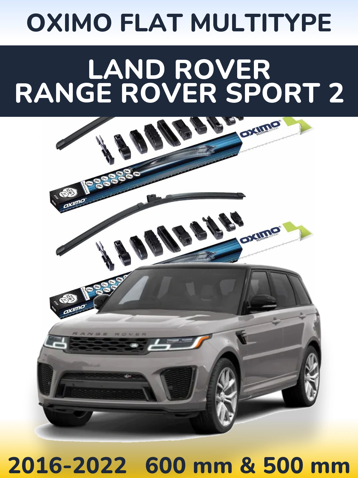 Комплект передніх щіток Oximo Flat MultiТипe 600 & 500 мм для Land Rover Range Rover Sport 2 2016-2022