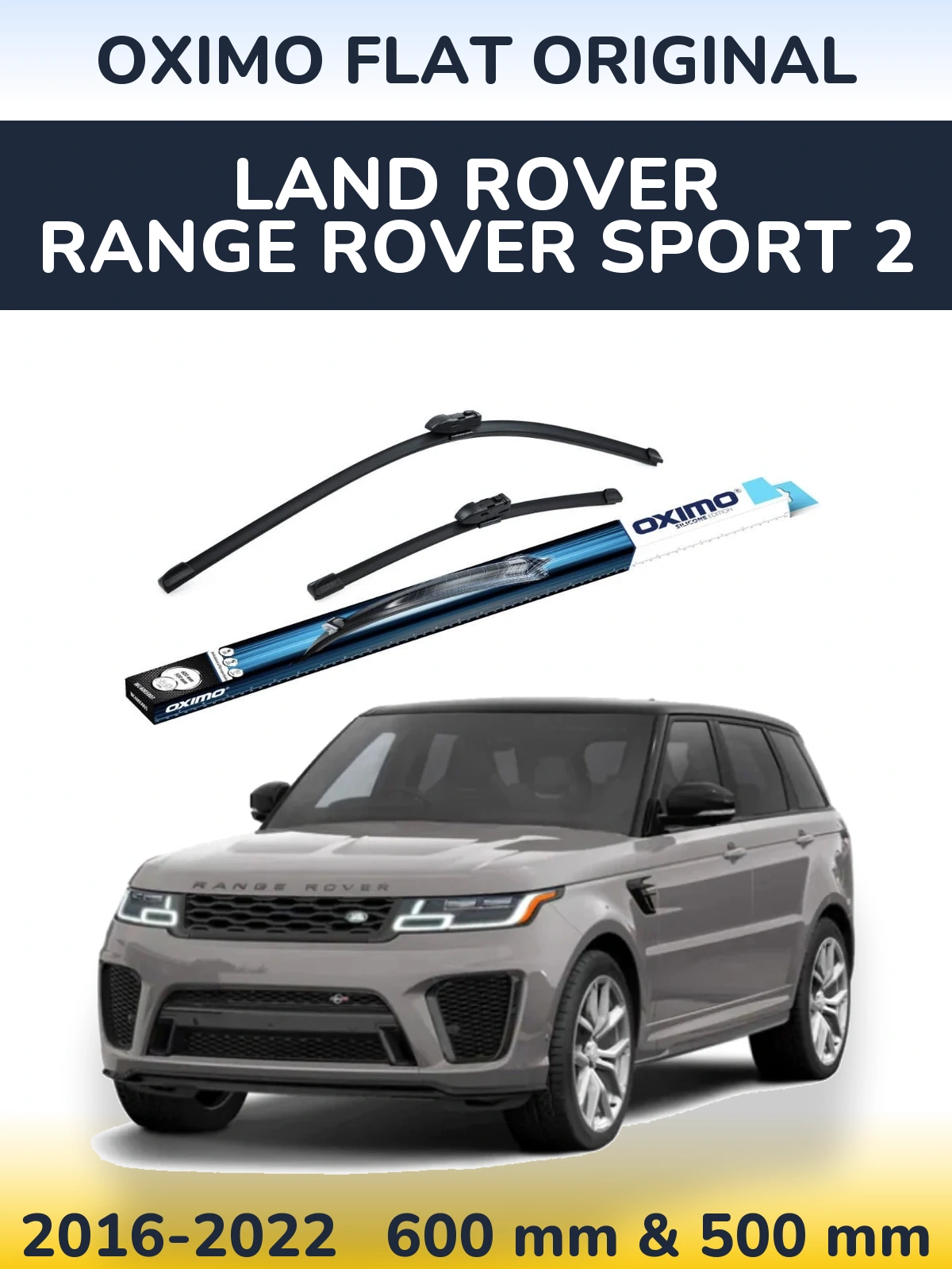 Комплект передніх щіток Oximo Flat Original 600 & 500 мм для Land Rover Range Rover Sport 2 2016-2022